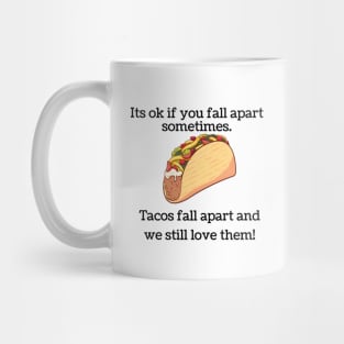 Tacos Fall Apart Mug